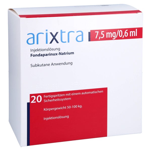 ARIXTRA 7,5 mg/0,6 ml Inj.-Lsg.i.e.Fertigspritze 20X0,6 ml