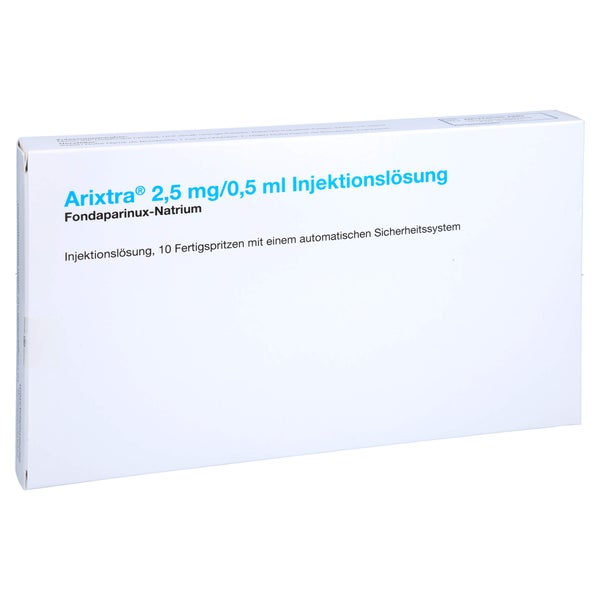 ARIXTRA 2,5 mg/0,5 ml Inj.-Lsg.i.e.Fertigspritze 10X0,5 ml